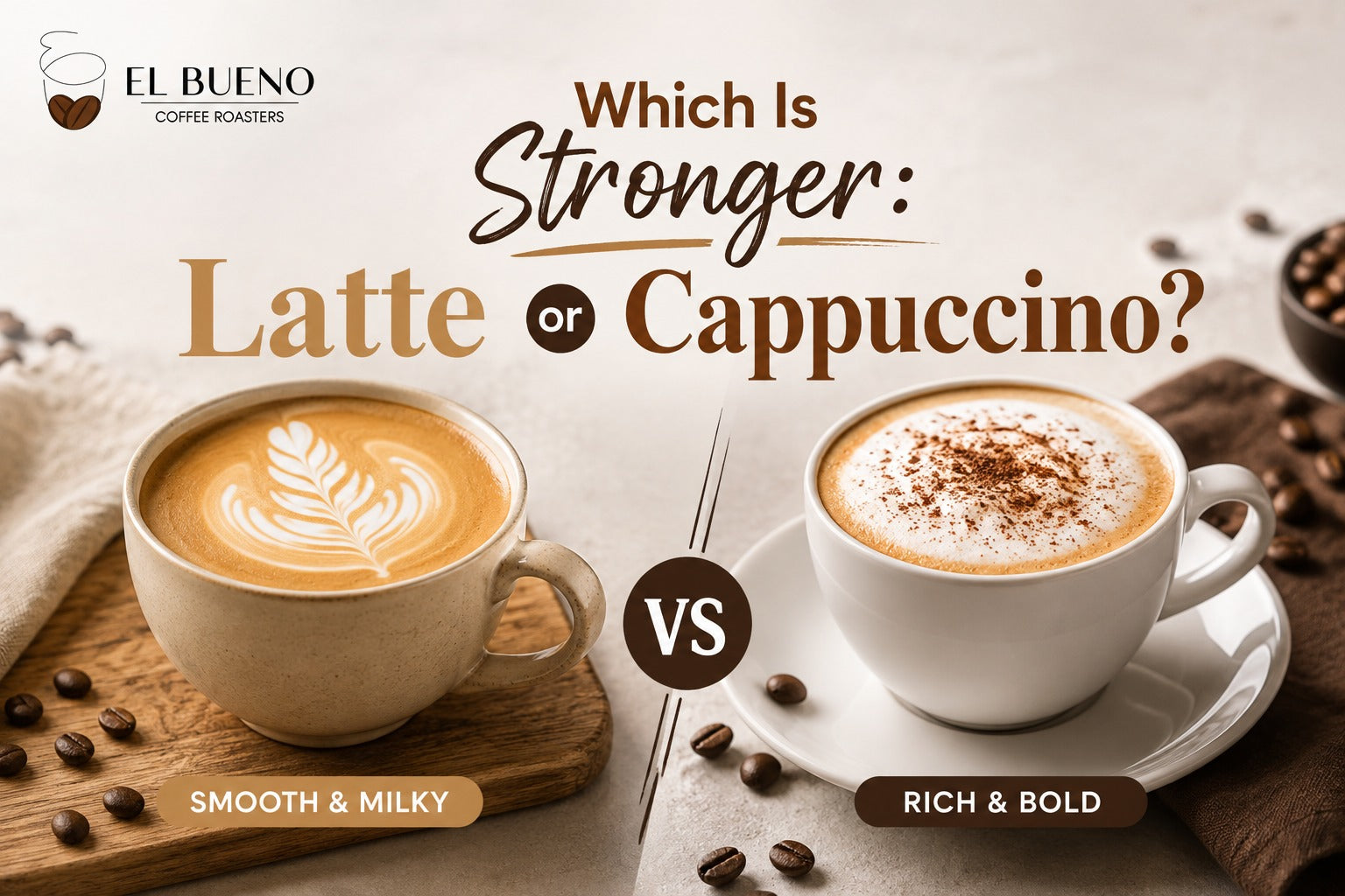 Which Is Stronger: Latte or Cappuccino?